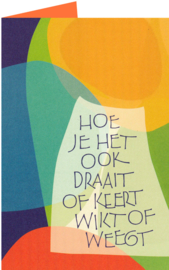 Hoe je het ook draait of...