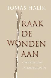 Raak de wonden aan