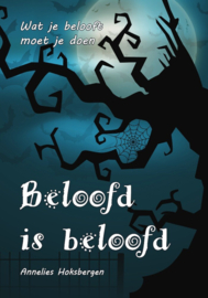 Beloofd is beloofd - Wat je belooft moet je doen