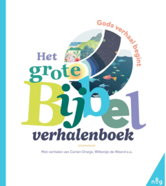 Het grote Bijbelverhalenboek - Gods verhaal begint