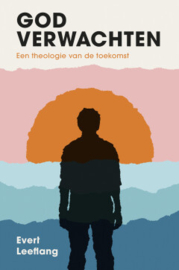 God verwachten. De theologie van de toekomst.