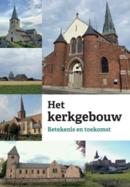 Het kerkgebouw. Betekenis en toekomst