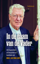 In de naam van de Vader 365 fragmenten uit toespreken en homilieën van mgr. Van Looy