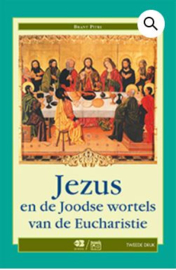 Jezus en de Joodse wortels van de Eucharistie