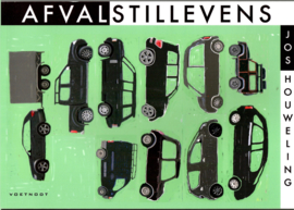 Houweling, Jos: Afvalstillevens (met gesigneerde poster)