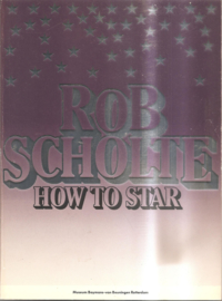 Scholte, Rob: How to star