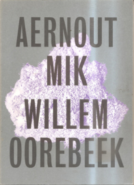 Catalogus stedelijk Museum 812: Aernout Mik / Willem Oorebeek