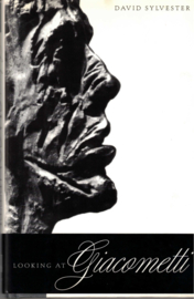 Sylvester, David: Looking at Giacometti