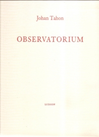 Tahon, Johan: "Observatorium".