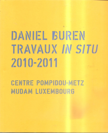 Buren, Daniel: Travaux in situ