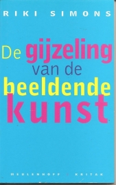 Simons, Riki: "De gijzeling van de beeldende kunst".