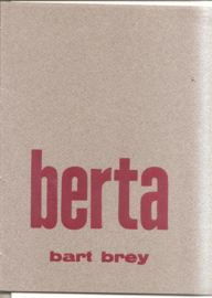 Brey, Bart: Berta