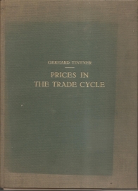 Tintner, Gerhard; Prices in the trade cycle (gesigneerd!)