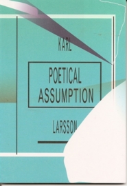 Larsson, Karl: "Poetical assumption".