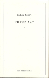 Serra, Richard (over -): Richard Serra's Tilted Arc