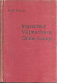 Priwin, H.W.: Inspecteur Vlijmscherp ondervraagt