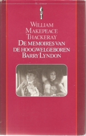 Thackeray, William Makepeac: "De memoires van de Hoogwelgeboren Barry Lyndon".
