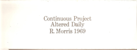 Morris,  Robert: Contginuous Project Altered Daily