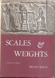 Kisch, Bruno: "Scales & Weights. A Historical Outline".