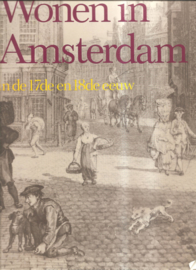 Wonen in Amsterdam in de 17de en 18de eeuw