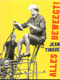 Tinguely, Jean: Alles Beweegt!