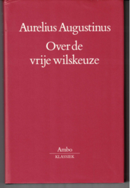 Augustinus, Aurelius: Over de vrije wilskeuze