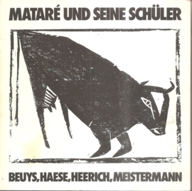 Mataré und seine Schüler Beuys, Haese, Heerich, Meistermann
