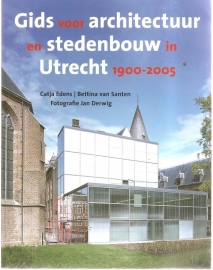 Edens, Catja e.a.: "Gids voor architectuur en stedebouw in Utrecht 1900-2005"