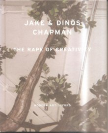 Chapman, Jake & Dinos: The rape of creativity