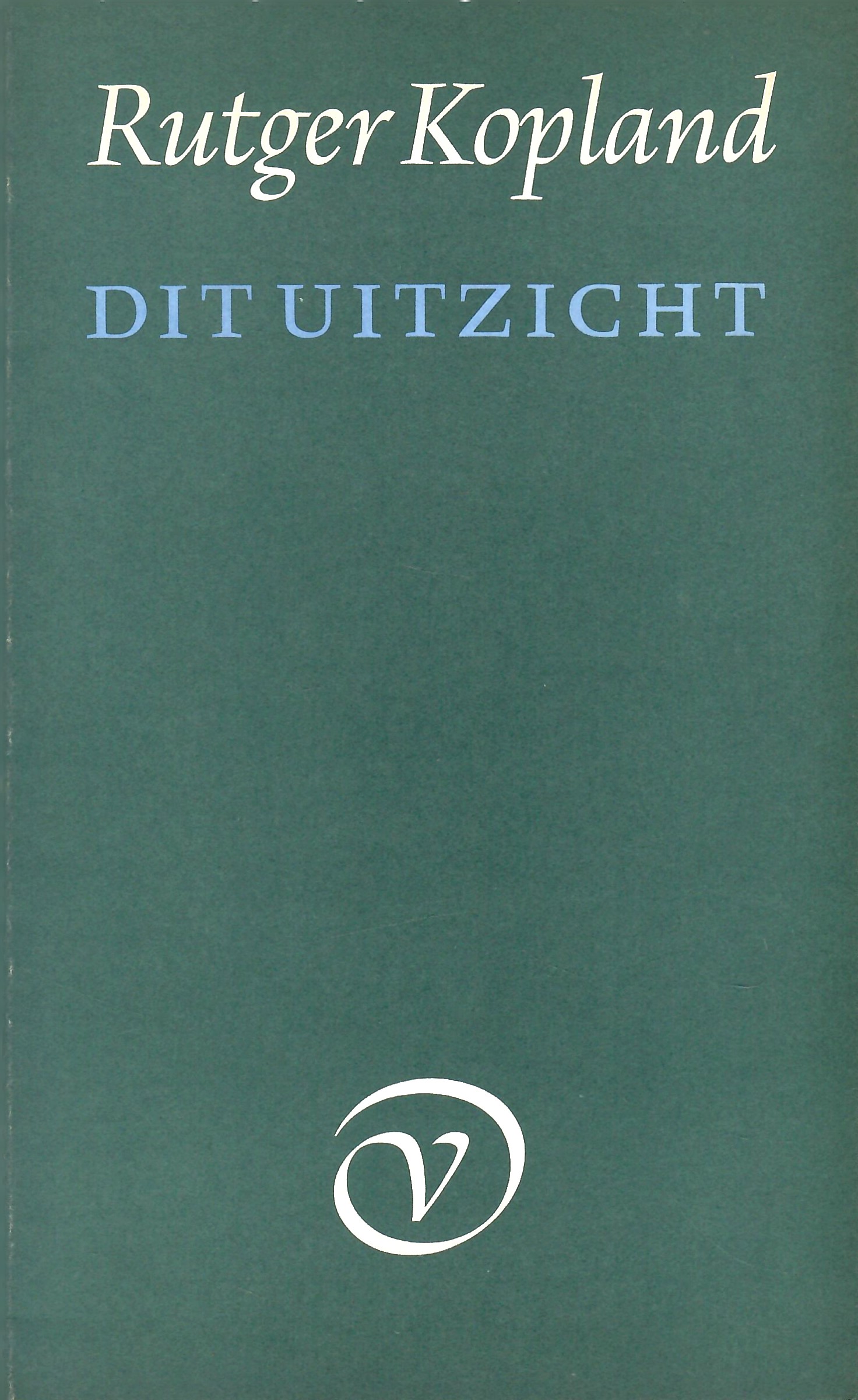 Kopland, Rutger: Dit uitzicht