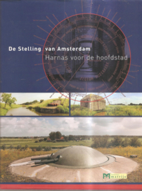 Baas, Henk e.a.: De Stelling van Amsterdam. Harnas voor de hoofdstad
