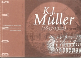 Piek, Maarten: "K.J. Muller (1857-1942)".