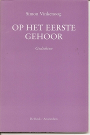 Vinkenoog, Simon: "Op het eerste gehoor".