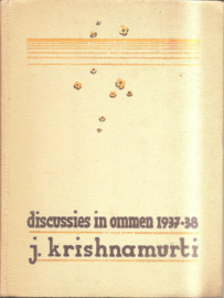 Krishnamurti: Discussies in Ommen 1937-38