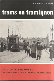 Kiers, P.H. en Stork, J.H.: Trams en Tramlijnen. De geschiedensi van de Amsterdamse elektrische tramlijnen