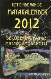 Major Jenkins, John: Het einde van de Mayakalender 2012