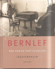 Bernlef, J.: Hoe van de trap te vallen. Jazzverhalen.