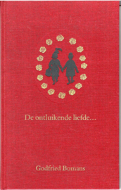 Bomans, Godfried: De ontluikende liefde ...