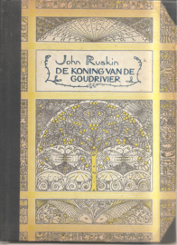 Ruskin, John: De Koning van de Goudrivier  of de Zwarte Broeders