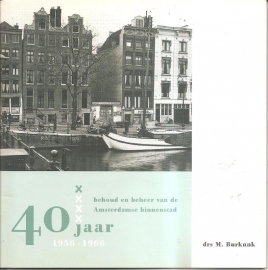 Vereniging Vrienden van Stadsherstel: 40 jaar 1956-2006