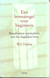 Derkse, Wil: Een levensregel voor beginners