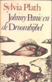 Plath, Sylvia: Johnny Panic en de Droombijbel