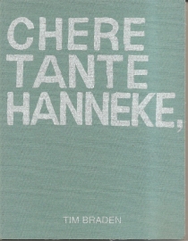 Braden, Tim: "Chere Tante Hanneke,".