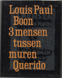 Boon, Louis Paul: 3 mensen tussen muren