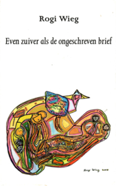 Wieg, Rogi: Even zuiver als de ongeschreven brief