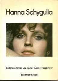 Schygulla, Hanna: "Bilder aus Filmen von Rainer Werner Fassbinder. ein autobiographischer Text".