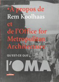 Koolhaas, Rem: A propos de Rem Koolhaas et de l'Office for Metropolitan Architecture