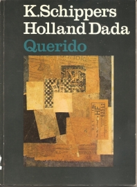Schippers, K.: "Holland Dada".