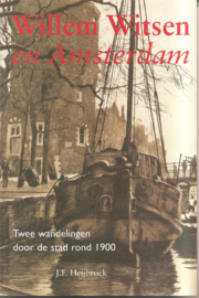 Heijbroek, J.F.: Willem Witsen en Amsterdam