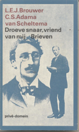 Brouwer, L.E.J. en Adama van Scheltema, C>S.: Droeve snaar, vriend van mij Brieven